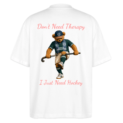 Don't Need Therapy – I Just Need Hockey Oversized T-Shirt - Weiß