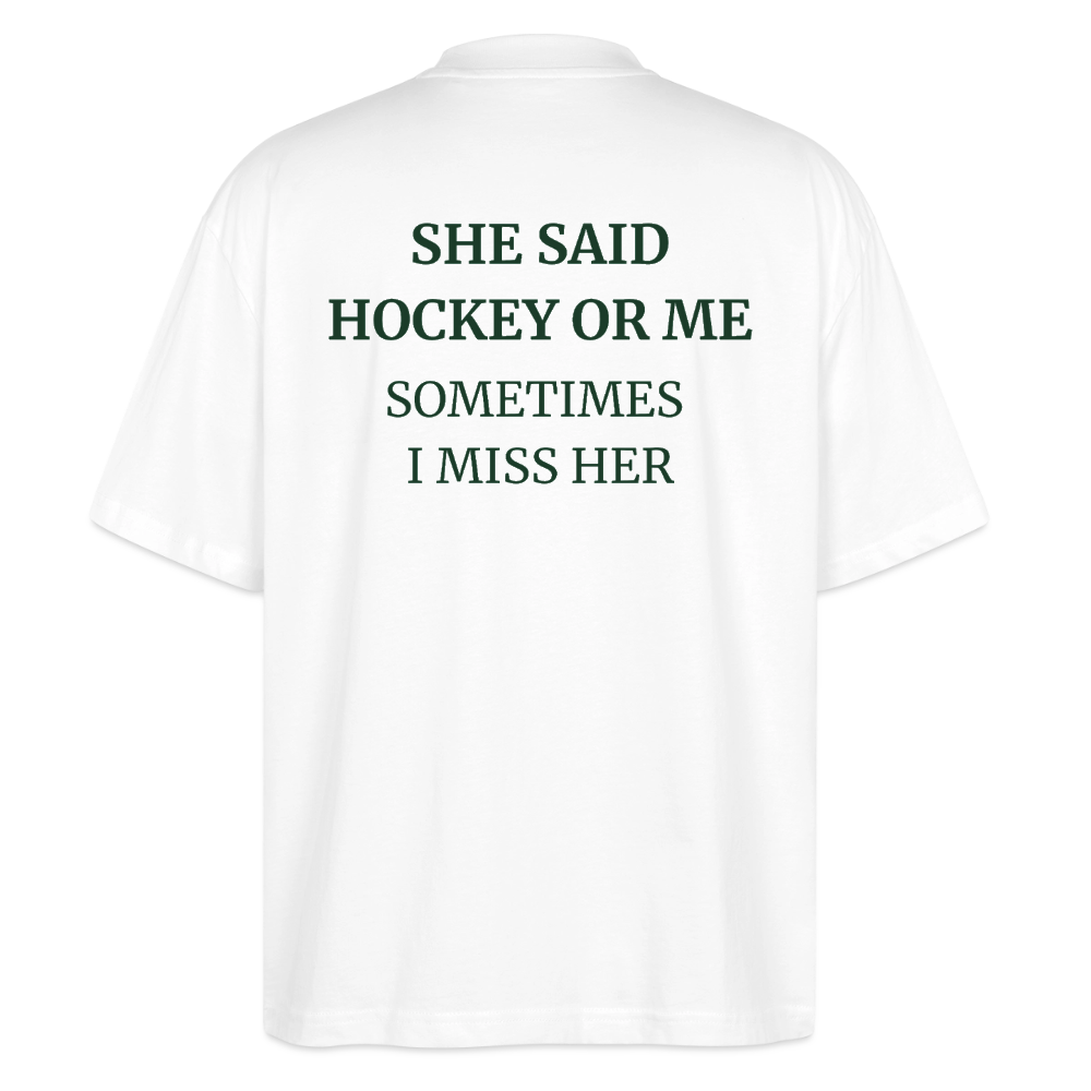 Hockey or Me – Organic Oversized Shirt - Weiß