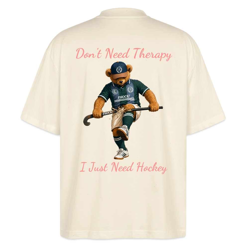 Don't Need Therapy – I Just Need Hockey Oversized T-Shirt - Natur