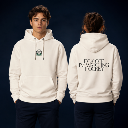 "F*ck Off, I'm Watching Hockey" Hoodie – Unisex Bio-Hoodie - Hockeycarl