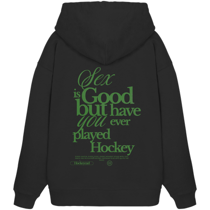 Sex is good - Organic Oversize Hoodie - Hockeycarl