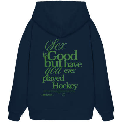 Sex is good - Organic Oversize Hoodie - Hockeycarl
