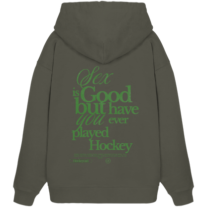 Sex is good - Organic Oversize Hoodie - Hockeycarl
