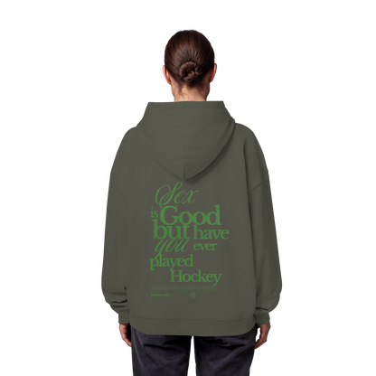 Sex is good - Organic Oversize Hoodie - Hockeycarl