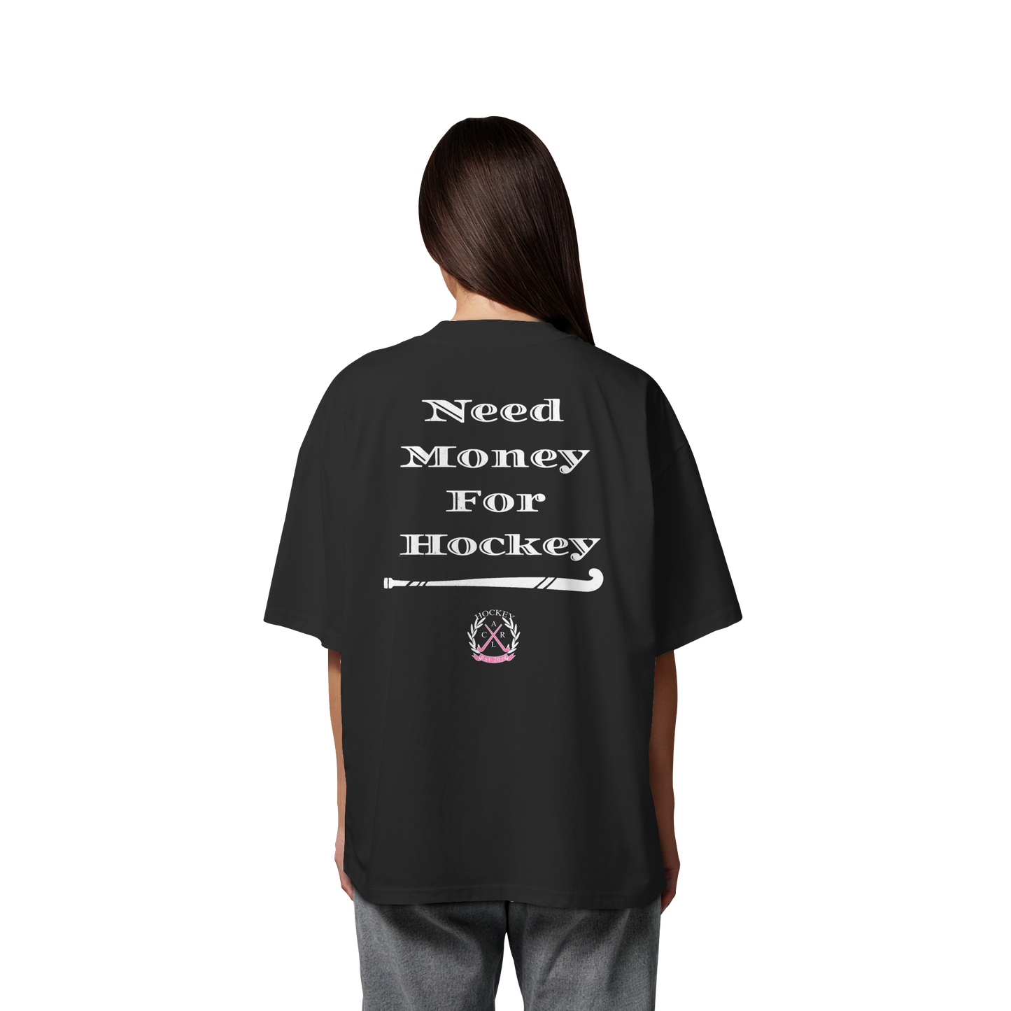 Need Money For Hockey - Organic Oversize Shirt
