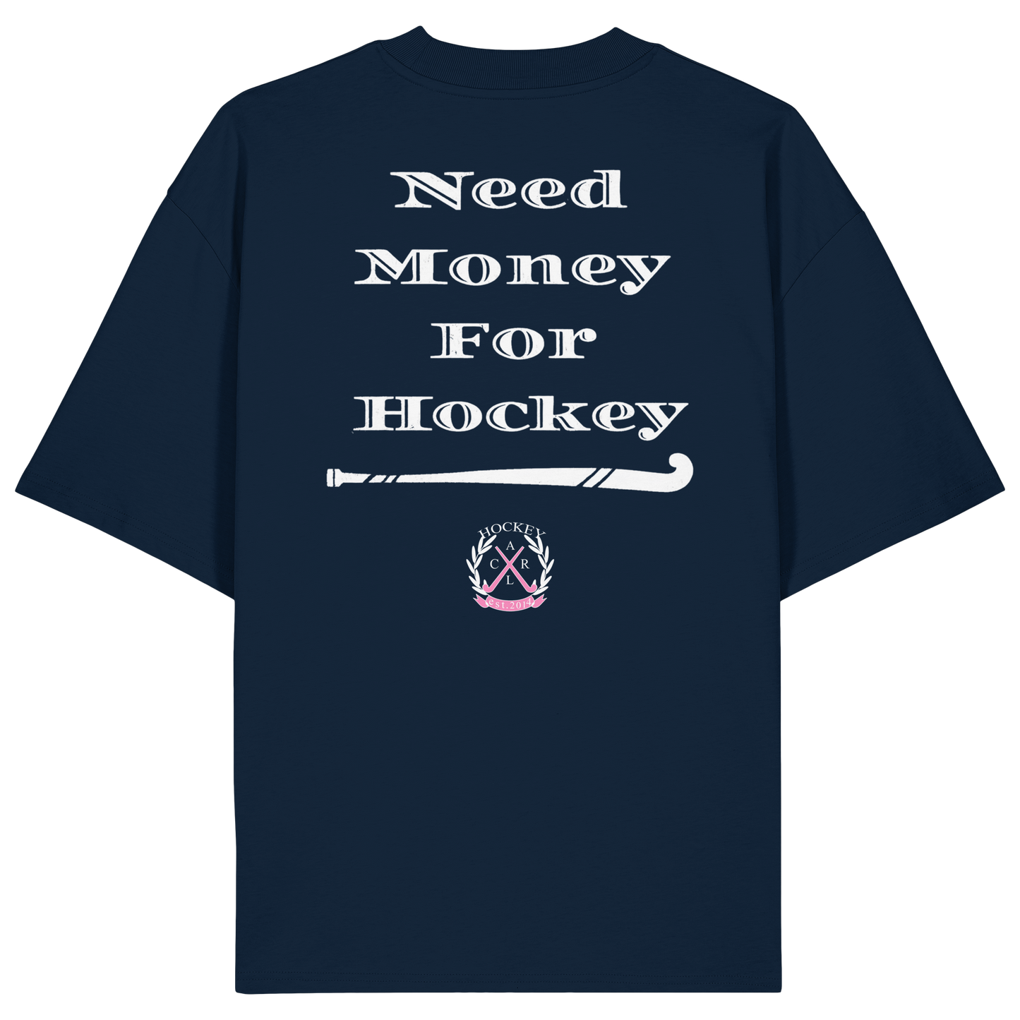 Need Money For Hockey - Organic Oversize Shirt