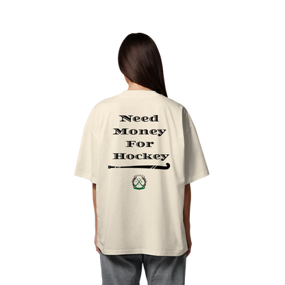 Need Money For Hockey - Organic Oversize Shirt - Hockeycarl