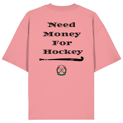 Need Money For Hockey - Organic Oversize Shirt - Hockeycarl