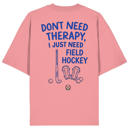 Don't Need Therapy  - Organic Oversize Shirt - Hockeycarl