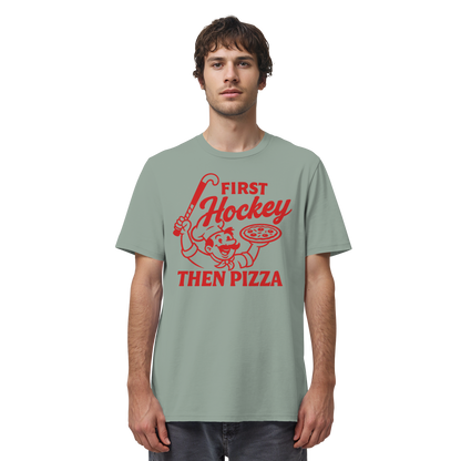 First Hockey. Then Pizza - Organic Shirt - Hockeycarl