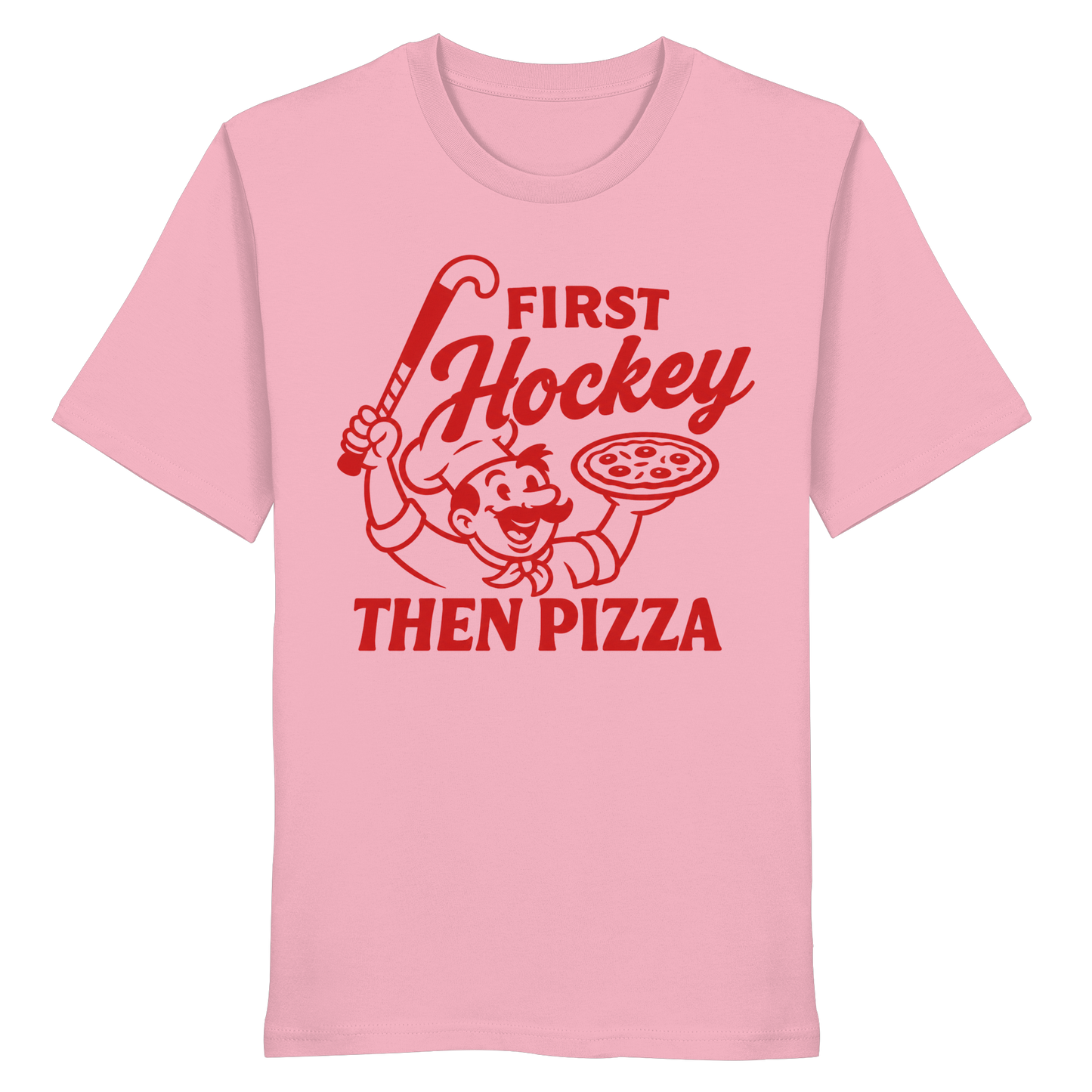 First Hockey. Then Pizza - Organic Shirt - Hockeycarl