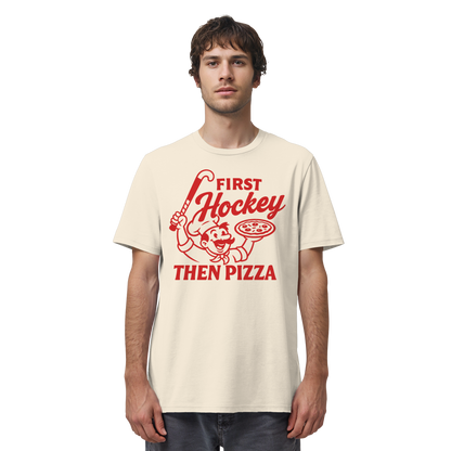 First Hockey. Then Pizza - Organic Shirt - Hockeycarl