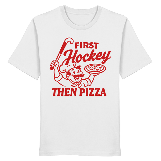 First Hockey. Then Pizza - Organic Shirt - Hockeycarl