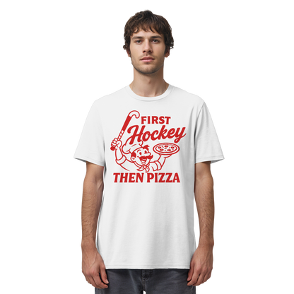First Hockey. Then Pizza - Organic Shirt - Hockeycarl